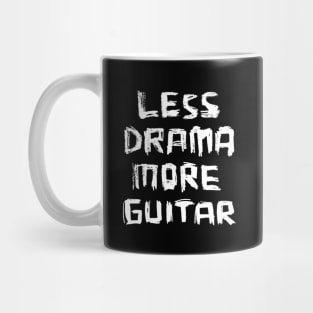 Less Drama More Guitar Mug